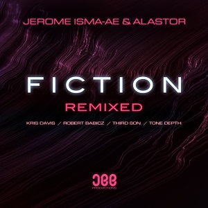 Jerome Isma-Ae, Alastor - Fiction - Remixed [2017]