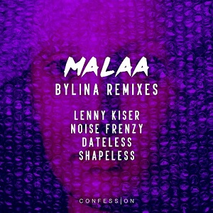 Malaa - Bylina (Remixes) [EP] (2017)
