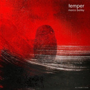 Marco Bailey – Temper (2017)