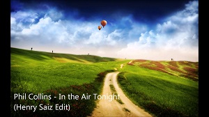 Phil Collins – In The Air Tonight (Henry Saiz Edit)