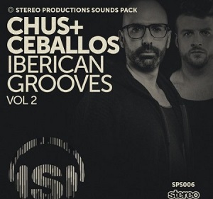 STEREO PRODUCTIONS CHUS AND CEBALLOS IBERICAN GROOVES VOL.2 WAV AIFF