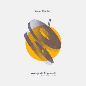 Marc Romboy – Voyage de la planete [HYPE0003D]