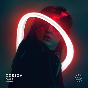 ODESZA - Falls Remixes 2018