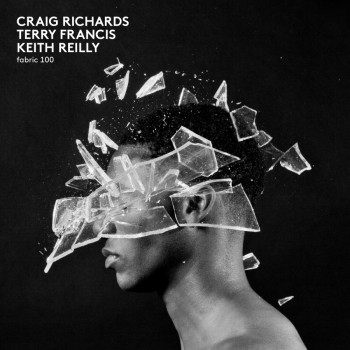 Craig Richards & Terry Francis & Keith Reilly - Fabric 100