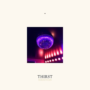 SebastiAn  Thirst (Ed Banger)