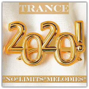 Various Performers  Trance 2020 No Limits Melodies (2019)