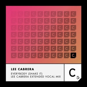 Lee Cabrera – Everybody (Shake It) – Lee Cabrera Vocal Mix – Extended [ITC3084]