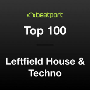 Beatport Top 100 Leftfield House & Techno Tracks 31.03.20