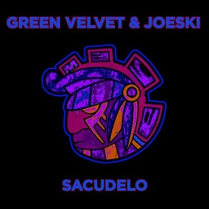 Joeski & Green Velvet  Sacudelo