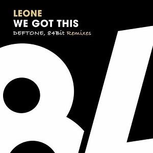 Leone  We Got This Remixes