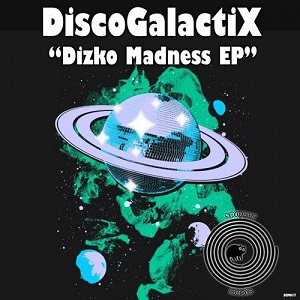 DiscoGalactiX  Dizko Madness