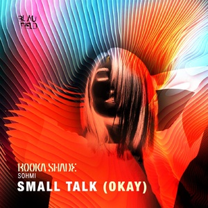 Booka Shade, SOHMI  Small Talk (Okay) [BFMB086]