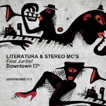 Literatura & Stereo MC's & Junket - Downtown EP