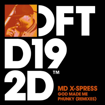 Md X-Spress - God Made Me Phunky (Remixes)