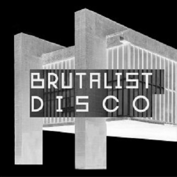 VA - Brutalist Disco [NEINBRUTAL1]