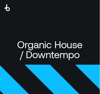 Beatport Best New Hype Organic House  Downtempo July 2021