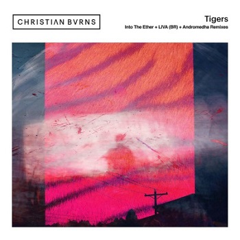 Christian Burns - Tigers (Remixes) / BH11400