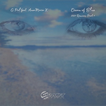 G.Pal feat. Anna Maria X - Ocean Of Blue (2021 Remixes Part 1)