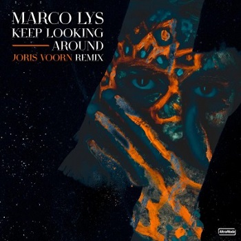 Marco Lys - Keep Looking Around - Joris Voorn Remix