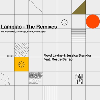 Floyd Lavine, Jessica Brankka, Mestre Barrao - Lampiao - The Remixes