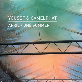 Yousef & CamelPhat - April  / One Summer 