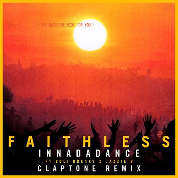 Faithless, Suli Breaks, Jazzie B - Innadadance (Claptone Remix - Extended Mix)