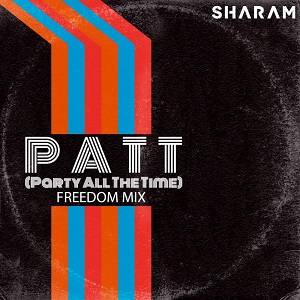 Sharam  Party All The Time (Freedom Mix)