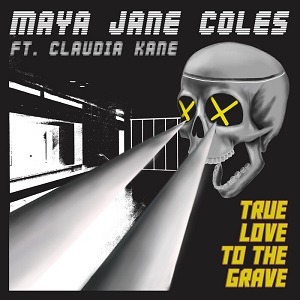 Maya Jane Coles feat. Claudia Kane  True Love To The Grave