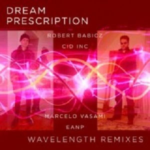 Dream Prescription  Wavelength (Remixes) (incl. Robert Babicz remix) (Symphonic Distribution)