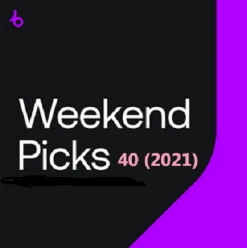 Beatport Weekend Picks 40 (2021)