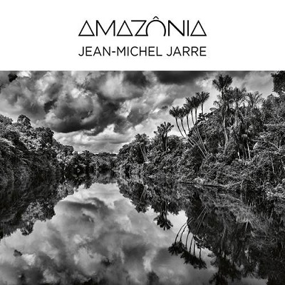 Jean-Michel Jarre - Amazonia [2CD] (2021)