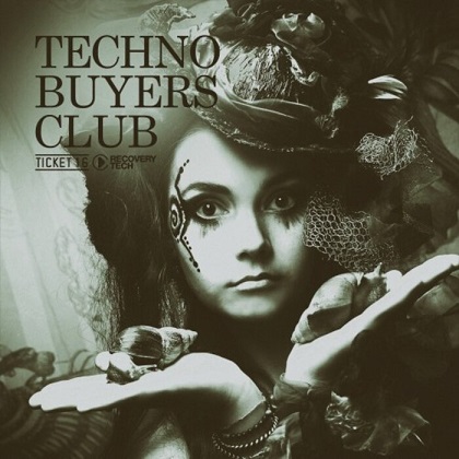 VA - Techno Buyers Club, Ticket 16 VA - Techno Buyers Club, Ticket 16