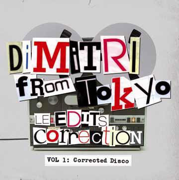 Dimitri From Tokyo - Le Edits Correction Vol. 1: Corrected Disco