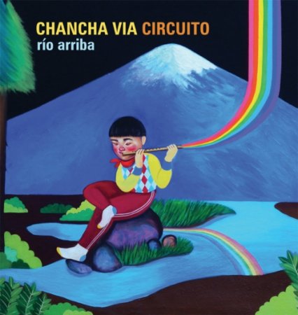 Chancha Vía Circuito - Río Arriba (2010)