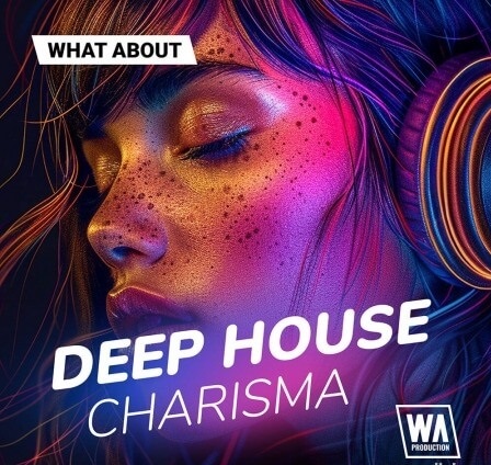 W. A. Production What About: Deep House Charisma [WAV, MiDi, Synth Presets]