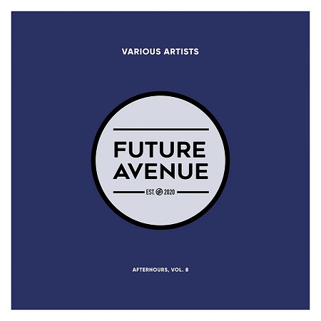 VA – Afterhours, Vol. 8 [Future Avenue] — Progressive House 2026