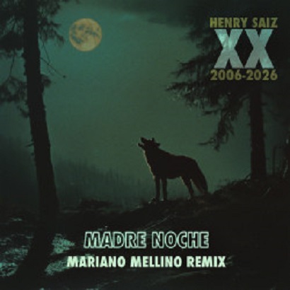 Henry Saiz – XX Madre Noche (Mariano Mellino Remix) [Natura Sonoris] — Progressive House 2026