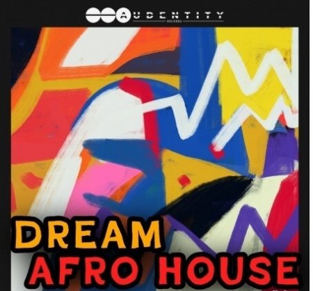 Audentity Records – Dream Afro House [Audentity] — Sample Pack 2026 (WAV/MIDI)