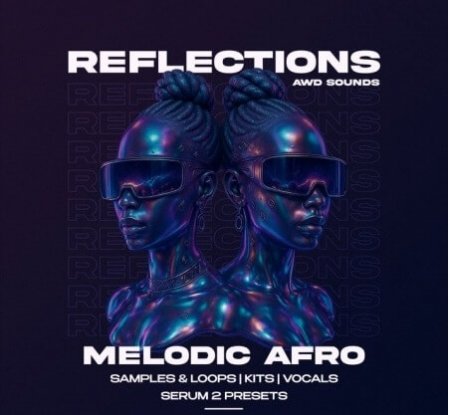 AWD Sounds – Reflections Vol. 1 [AWD Sounds] — Melodic & Organic House 2026 (WAV/MIDI/SERUM)