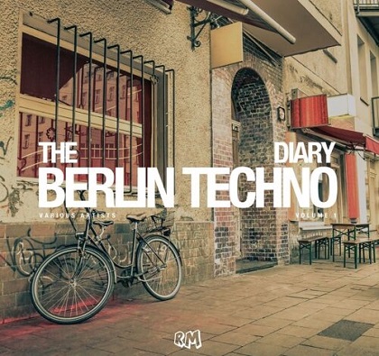 VA - The Berlin Techno Diary Vol. 1 [RMCOMP1261]