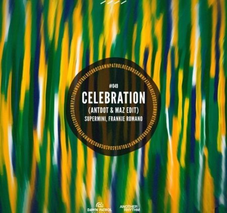 Frankie Romano, Supermini – Celebration (Antdot, Maz (BR) Edit) [DPR049E]