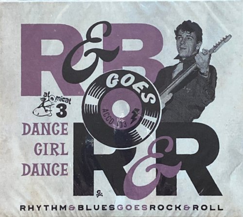 VA - Rhythm & Blues Goes Rock & Roll Vol. 3: Dance Girl Dance
