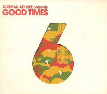 Various Artists – Norman Jay MBE Presents: Good Times 6 [Resist Music] — Soul-Jazz / Reggae / House / Disco 2006