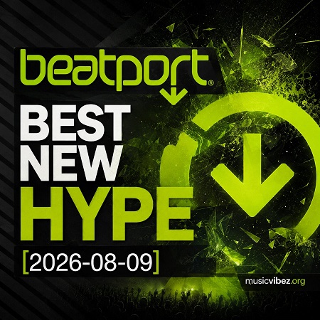 VA – Beatport Best New Hype August 2026 [Beatport] — Multi-Genre / Electronic 2026