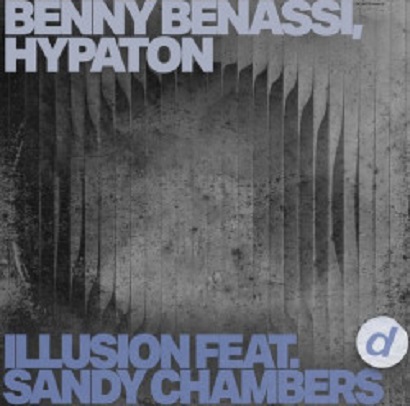Benny Benassi & Hypaton & Sandy Chambers - Illusion Benny Benassi & Hypaton & Sandy Chambers - Illusion