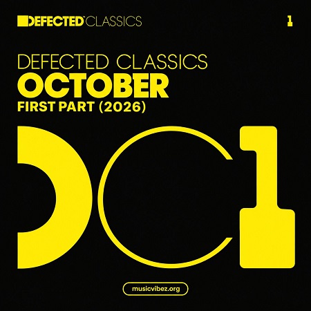 VA – Defected Classics October First Part [Defected Records LTD] — House / Soulful 2026