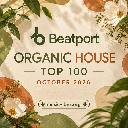 VA � Organic House Top 100 October 2026 [Beatport 
