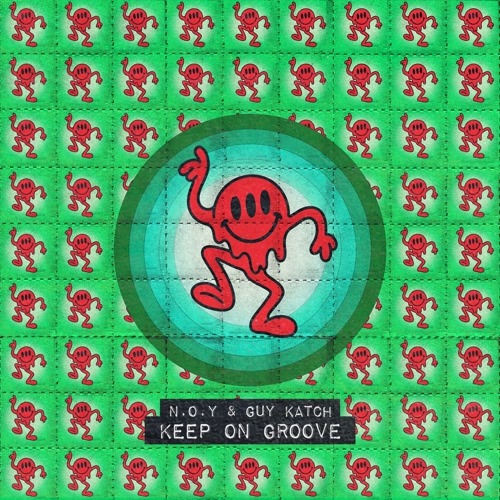 N.O.Y, Guy Katch – Keep On Groove [Abracadabra Music – ABRA082] — House 2026