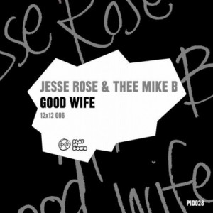 Jesse Rose, Thee Mike B  Good Wife