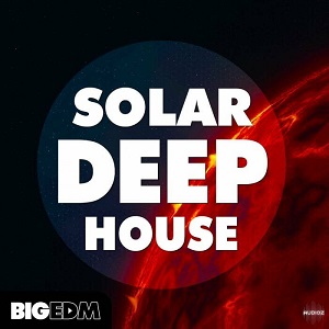 Big EDM - Solar Deep House